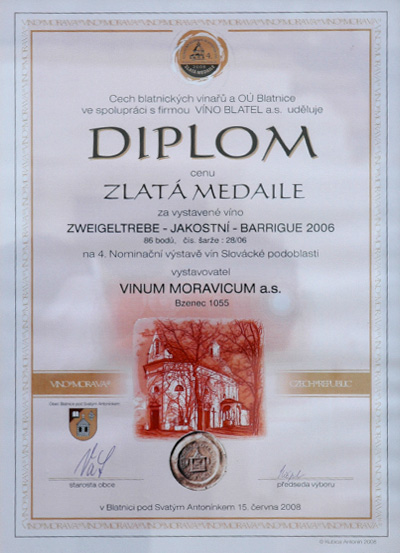 Cech blatnických vinařů a OÚ Blatnice ve spolupráci s fimou VÍNO BLATEL a.s. uděluje diplom  - Zlatá metaile za vystavené Zweigeltrebe - jakostní, Barrigue 2006, č. šarže 28/06.