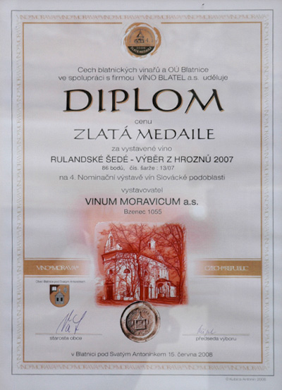 Cech blatnických vinařů a OÚ Blatnice ve spolupráci s fimou VÍNO BLATEL a.s. uděluje diplom  - Zlatá metaile za vystavené víno Rulandské šedé, výběr z hroznů 2007, č. šarže 13/07.