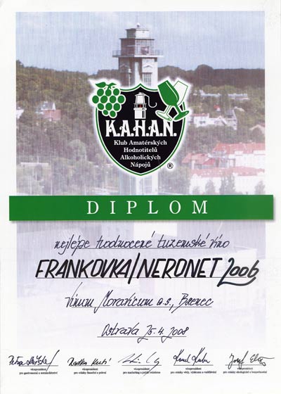 Klub Amatérských Hodnotitelů Alkoholických Nápojů - diplom za nejlépe hodnocené tuzemské víno - Frankovka/Neronet 2006.
