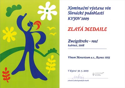 Nominační výstava vín Slovácké podoblasti Kyjov 2009 - Zlatá medaile - Zweigeltrebe - rosé, kabinet 2008.