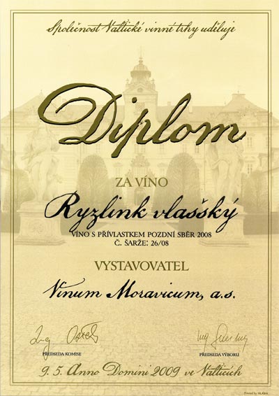 Společnost Valtické vinné trhy uděluje Diplom za víno Ryzlink vlašský, víno s přívlaskem pozdní sběr 2008, č. šarže: 26/08.